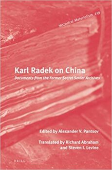 KarlRadekOnChina | MR Onlinenbsp | Alexander Pantsov ed Karl Radek on China Documents from the Former Secret Soviet Archives | MR Online