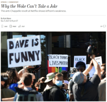 WSJWokeComedy640x613 | MR Onlinenbsp | Kyle Mann Wall Street Journal 11921 defends Dave Chapelles mockery of trans people because it reminds us that those with an ironclad grip on our cultural centers are not imperial gods | MR Online
