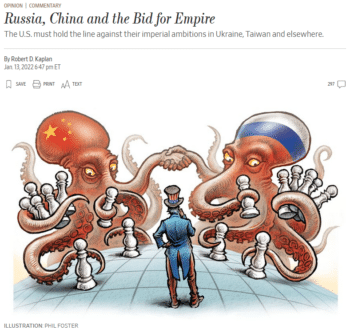 WSJRussiaChina | MR Online | Robert D Kaplan Wall Street Journal 11322 Imperialism throughout history has often originated from a deep well of insecurity | MR Online